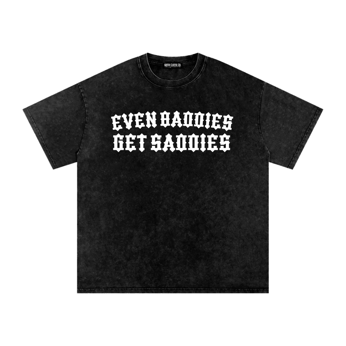 Baddies Get Saddies Snow Washed Cotton T-Shirt - Goth Cloth Co.260505PODPQ1499001