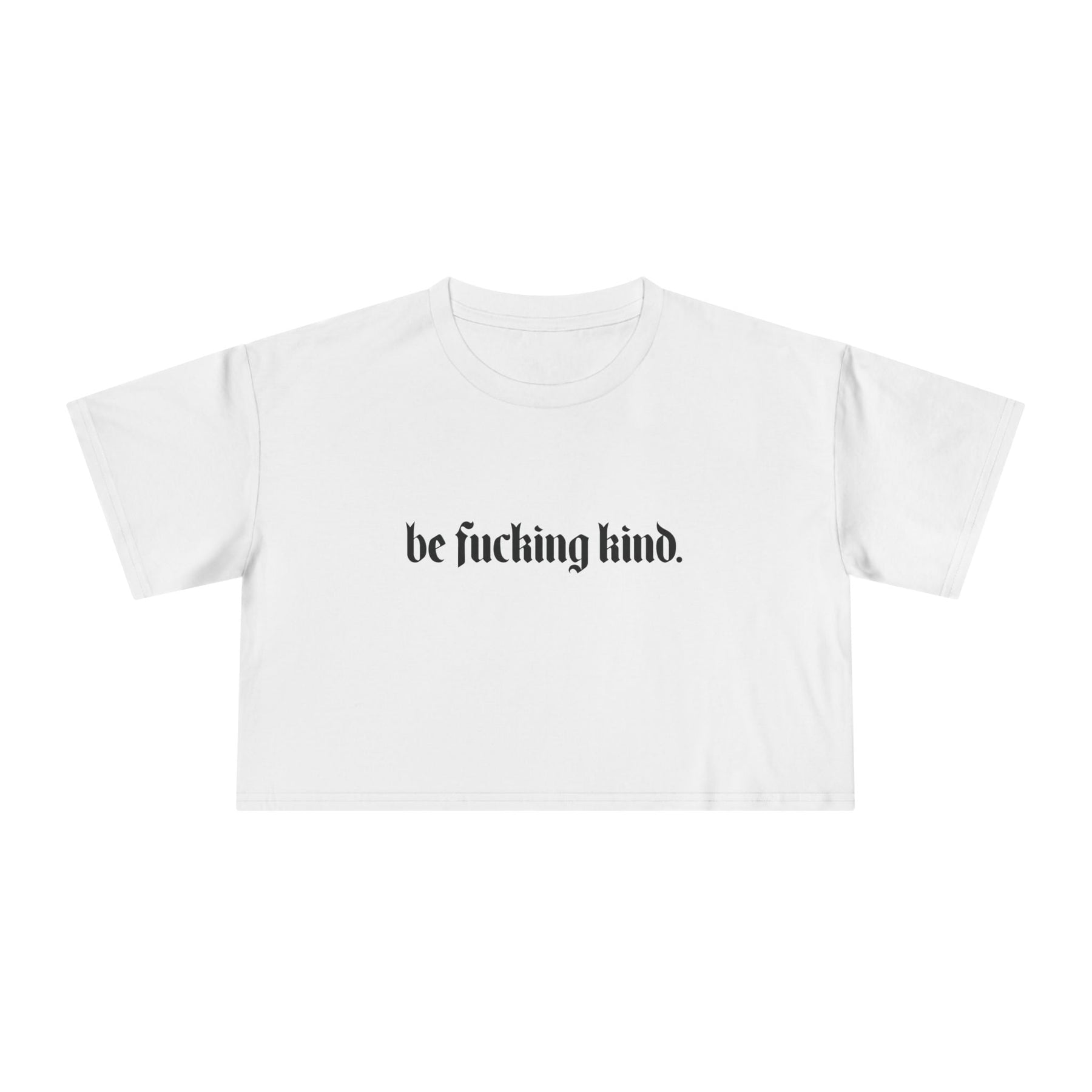 Be Fucking Kind Crop Top - Goth Cloth Co.T-Shirt51095131122180755412
