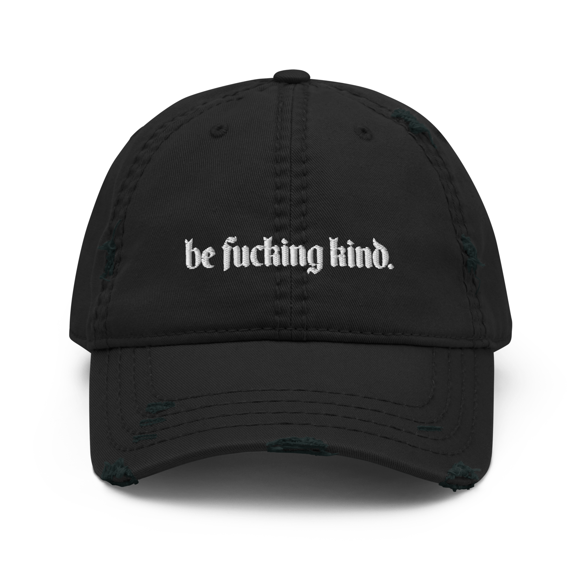 Be Fucking Kind Gothic Font Distressed Dad Cap - Goth Cloth Co