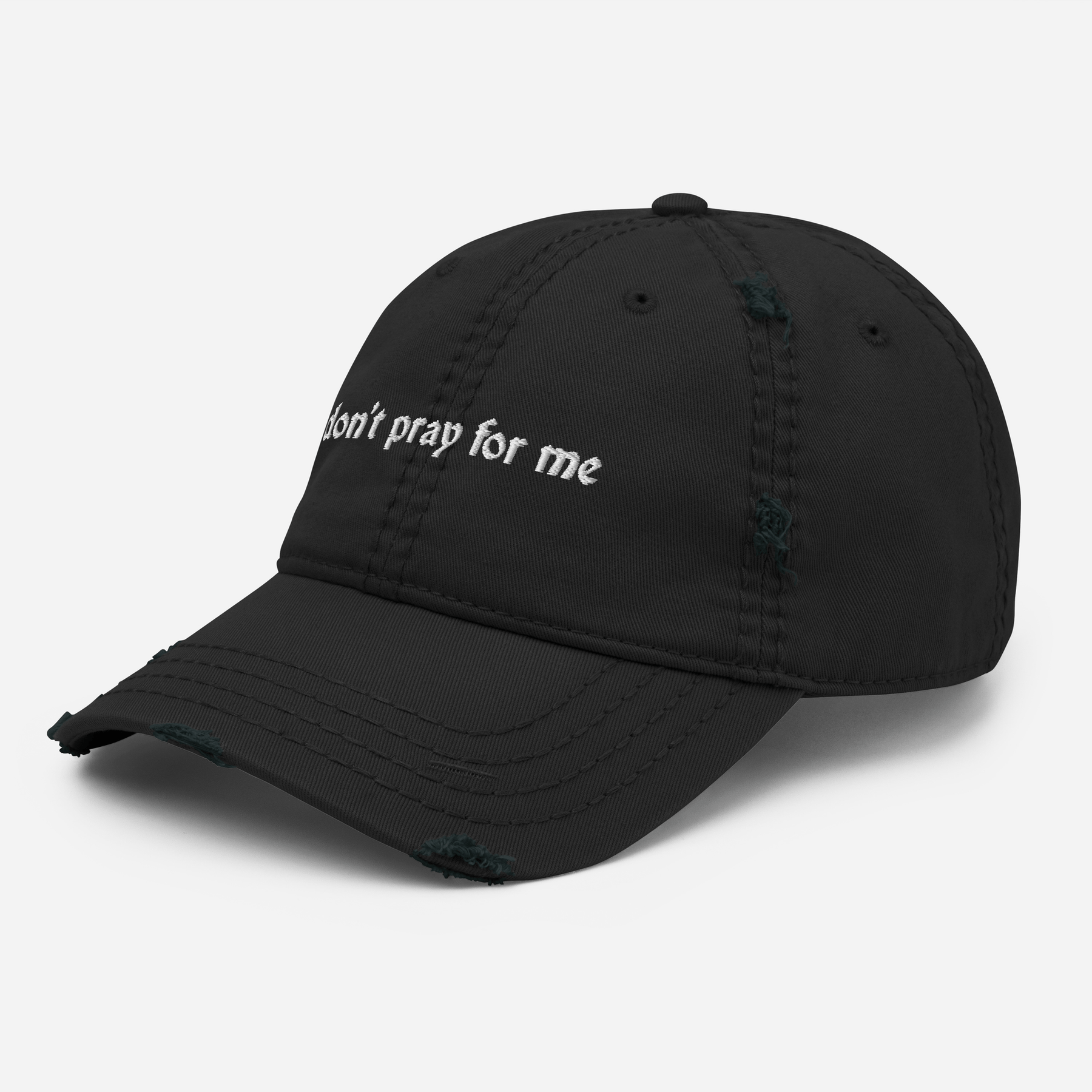 Don't Pray for Me Distressed Dad Hat - Goth Cloth Co.9177115_10990