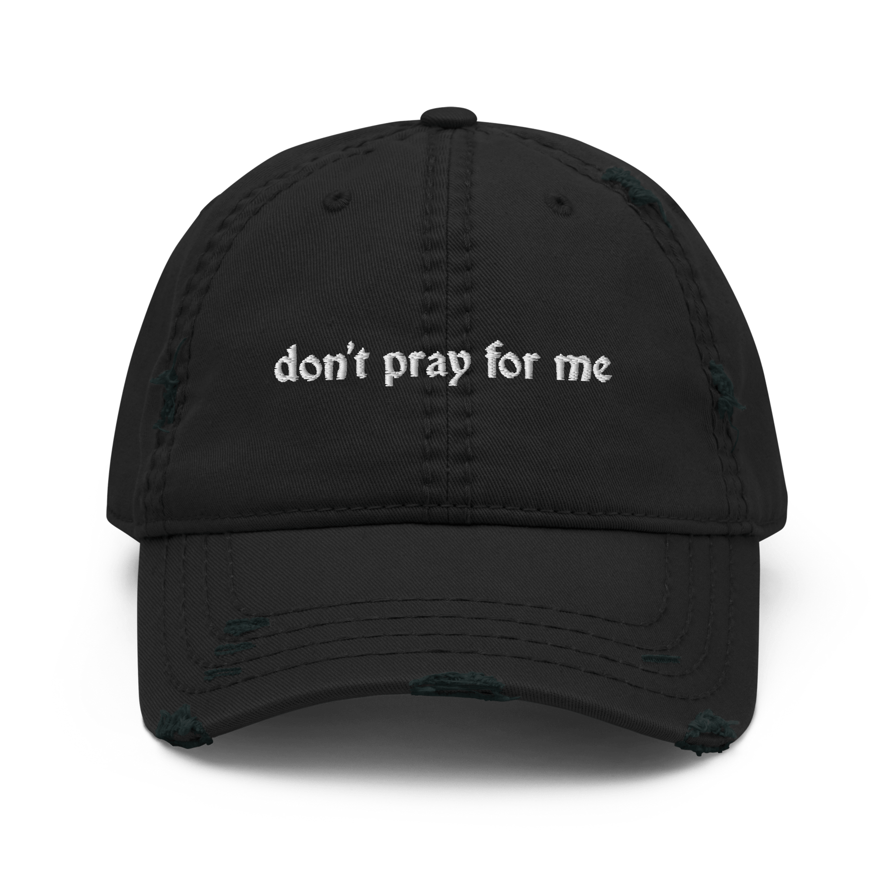 Don't Pray for Me Distressed Dad Hat - Goth Cloth Co.9177115_10990