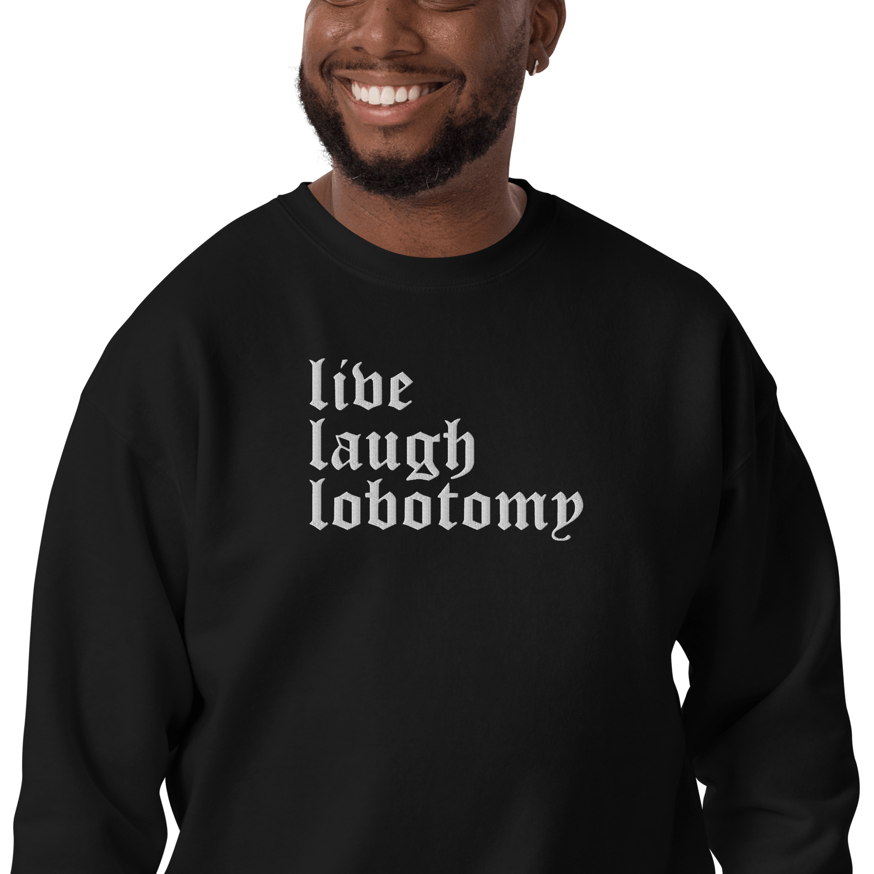 Live Laugh Lobotomy Embroidered Sweatshirt - Goth Cloth Co.1363553_11254