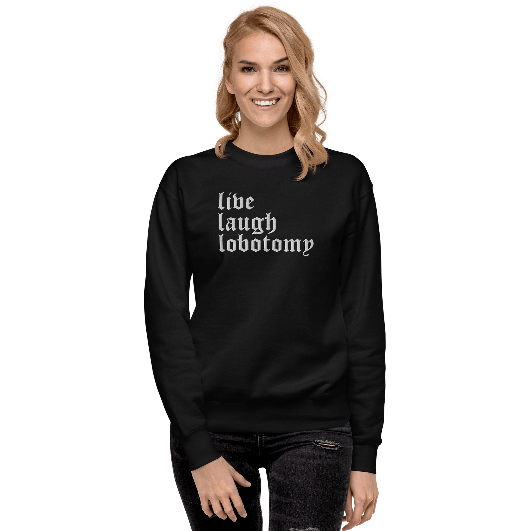 Live Laugh Lobotomy Embroidered Sweatshirt - Goth Cloth Co.1363553_11254