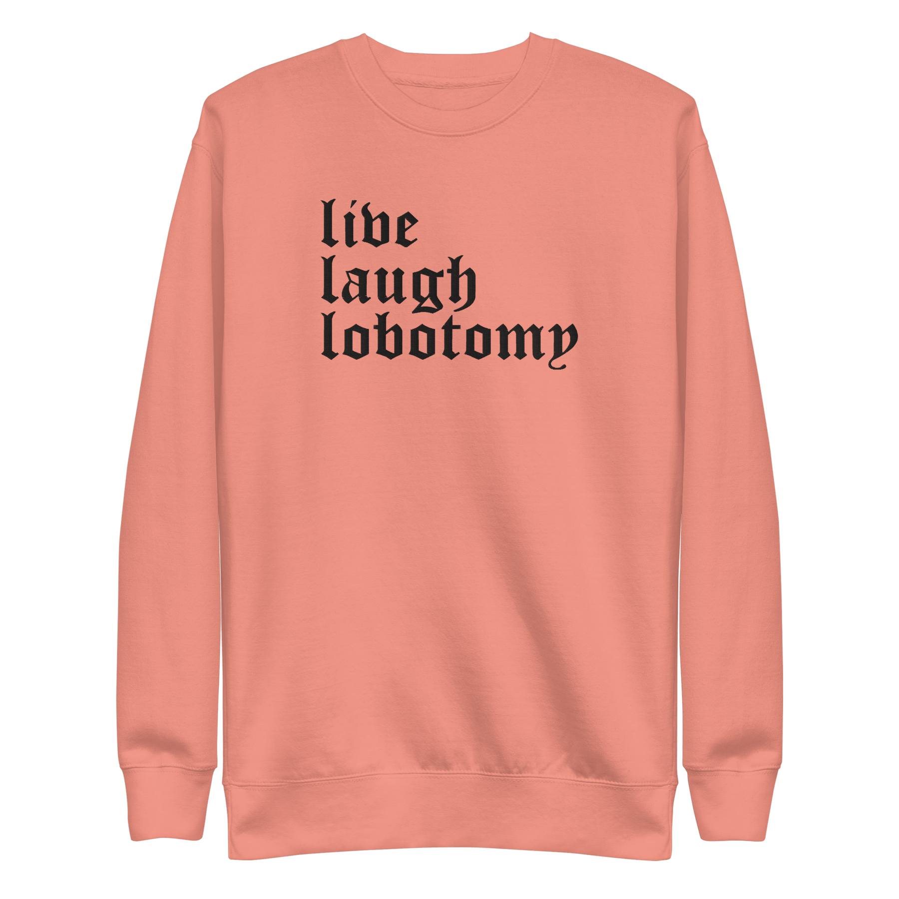 Live Laugh Lobotomy Embroidered Sweatshirt - Goth Cloth Co.4589792_13863