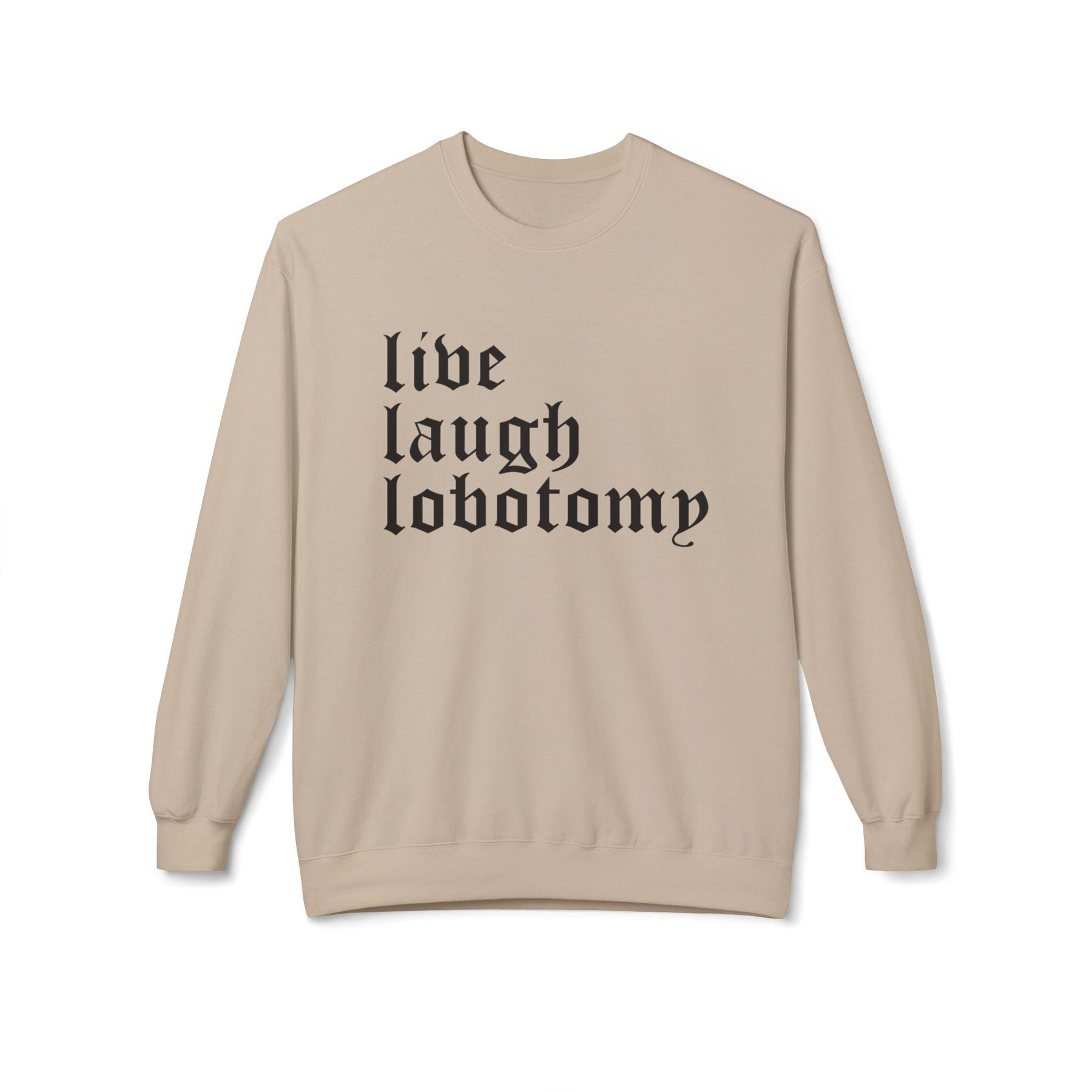 Live Laugh Lobotomy Gothic Crew Neck Sweatshirt - Goth Cloth Co.Sweatshirt24601594614405574039