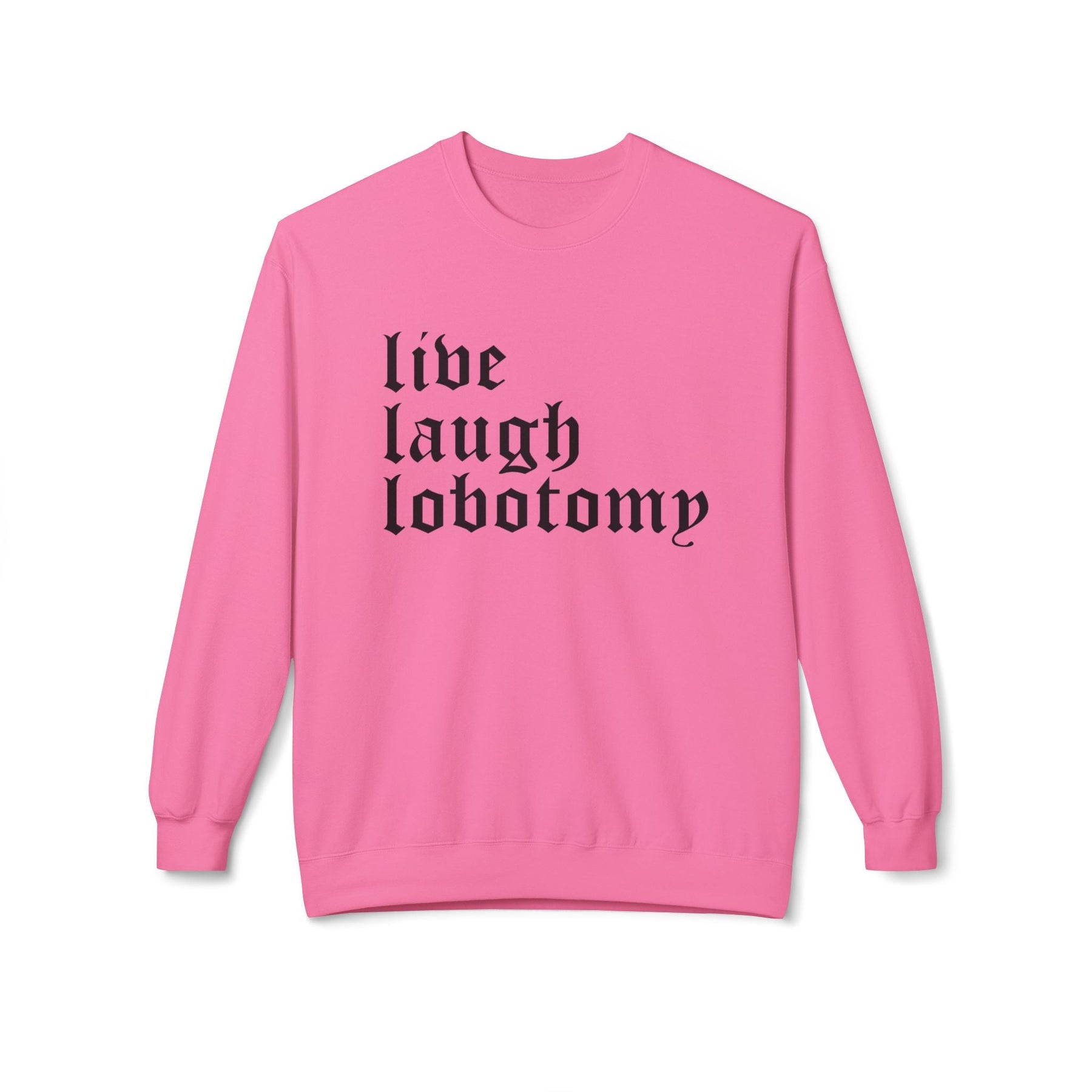 Live Laugh Lobotomy Gothic Crew Neck Sweatshirt - Goth Cloth Co.Sweatshirt25988096258928386511