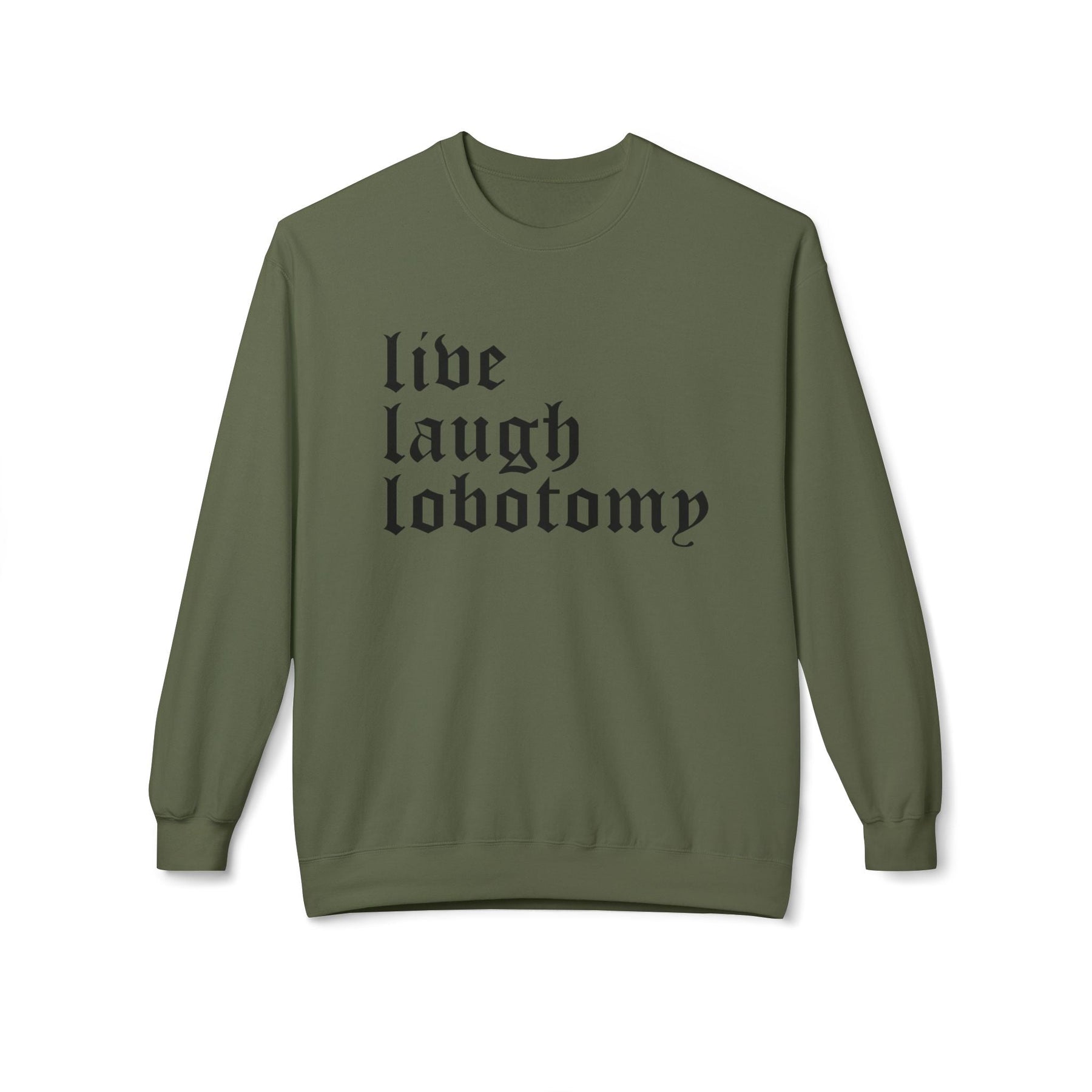 Live Laugh Lobotomy Gothic Crew Neck Sweatshirt - Goth Cloth Co.Sweatshirt26378996486228345944
