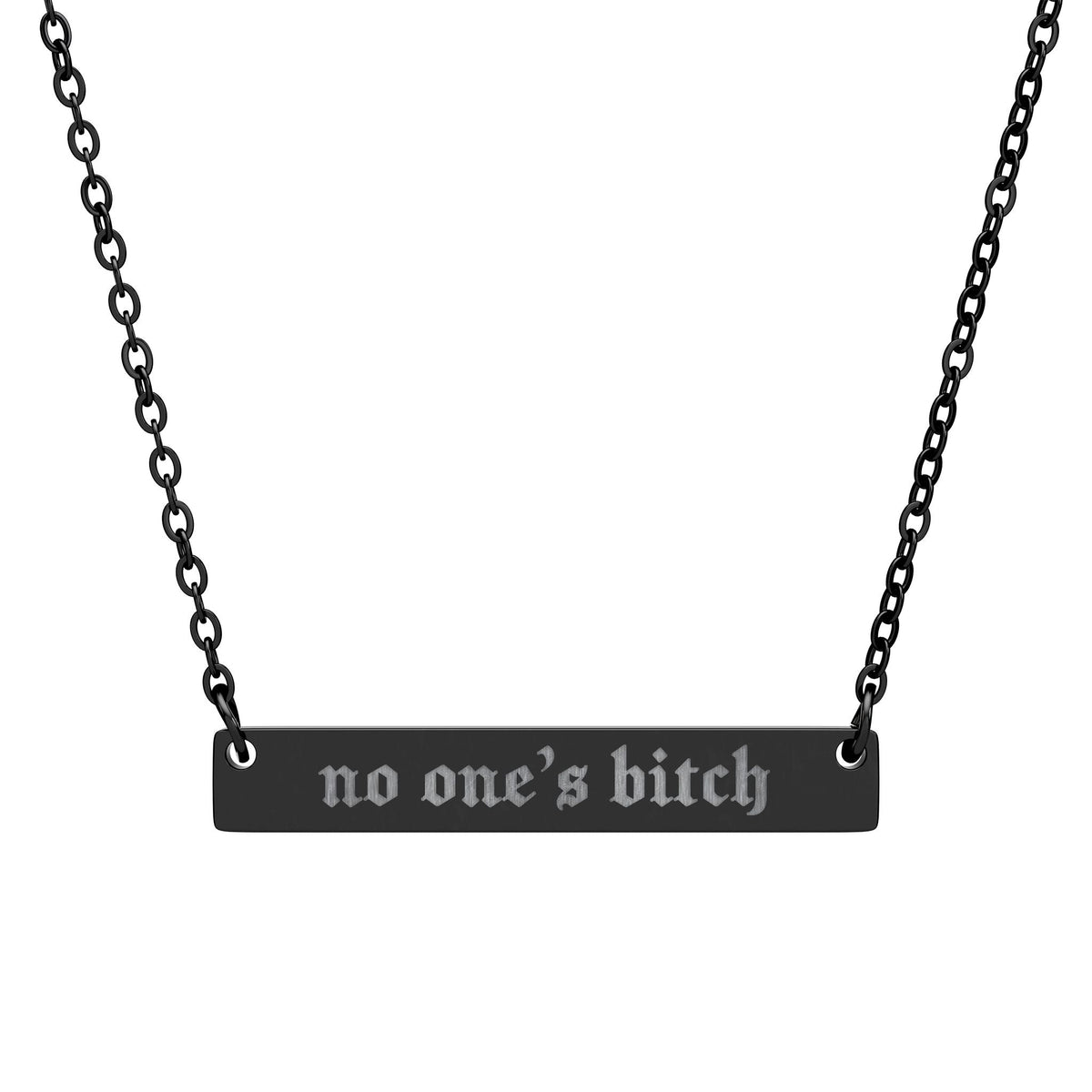 No One's Bitch Horizontal Bar Necklace - Goth Cloth Co.Accessories48085055674646203673