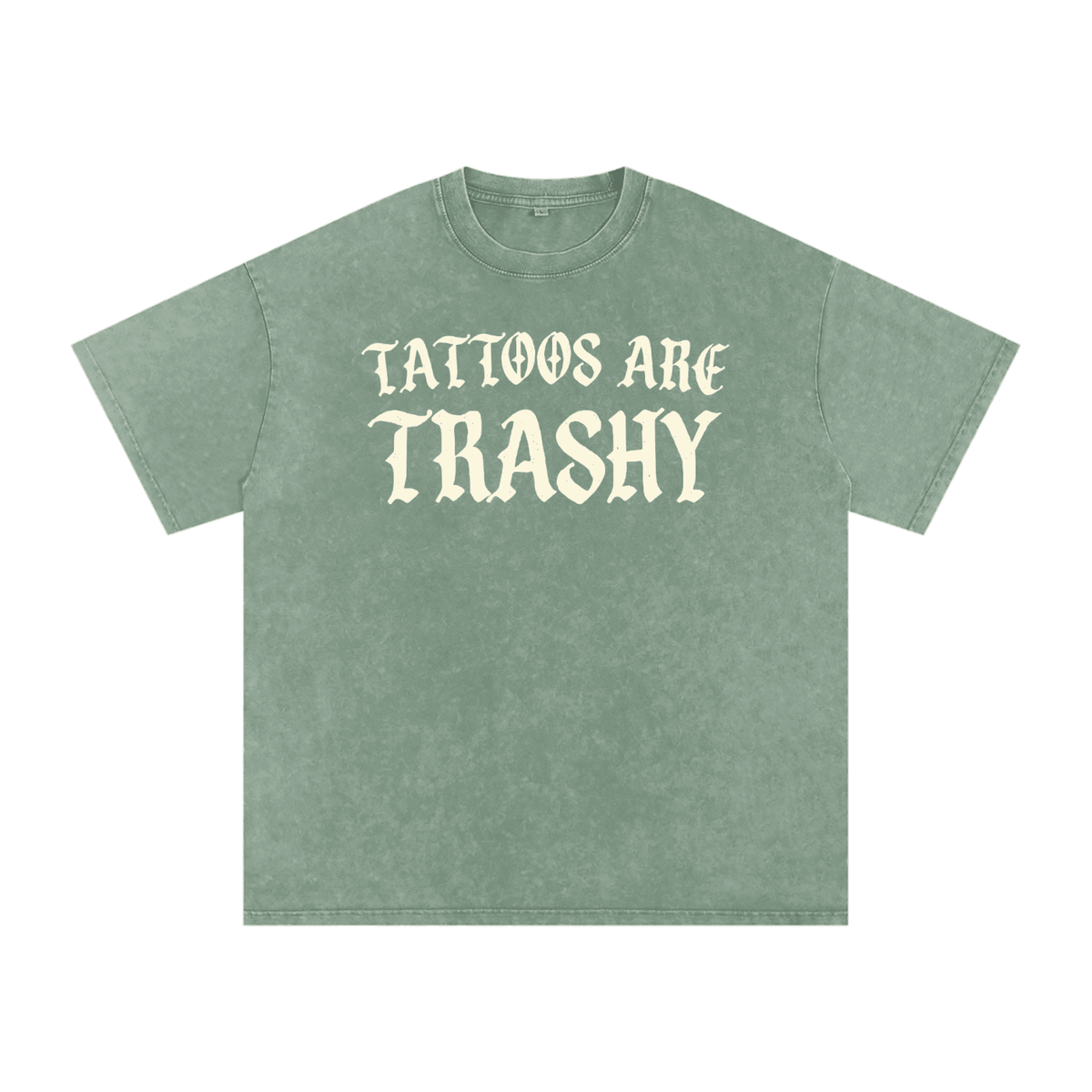 Tattoos are Trashy Snow Washed Cotton T-Shirt - Goth Cloth Co.260129PODPQ1826007