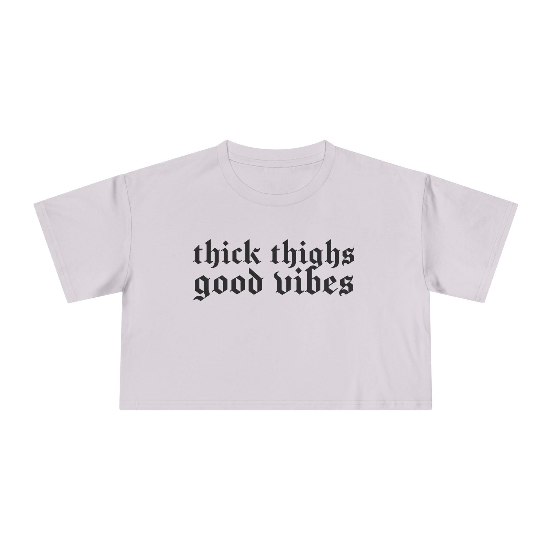 Thick Thighs, Good Vibes Heightweight Crop Top - Goth Cloth Co.T-Shirt21927520253126532671