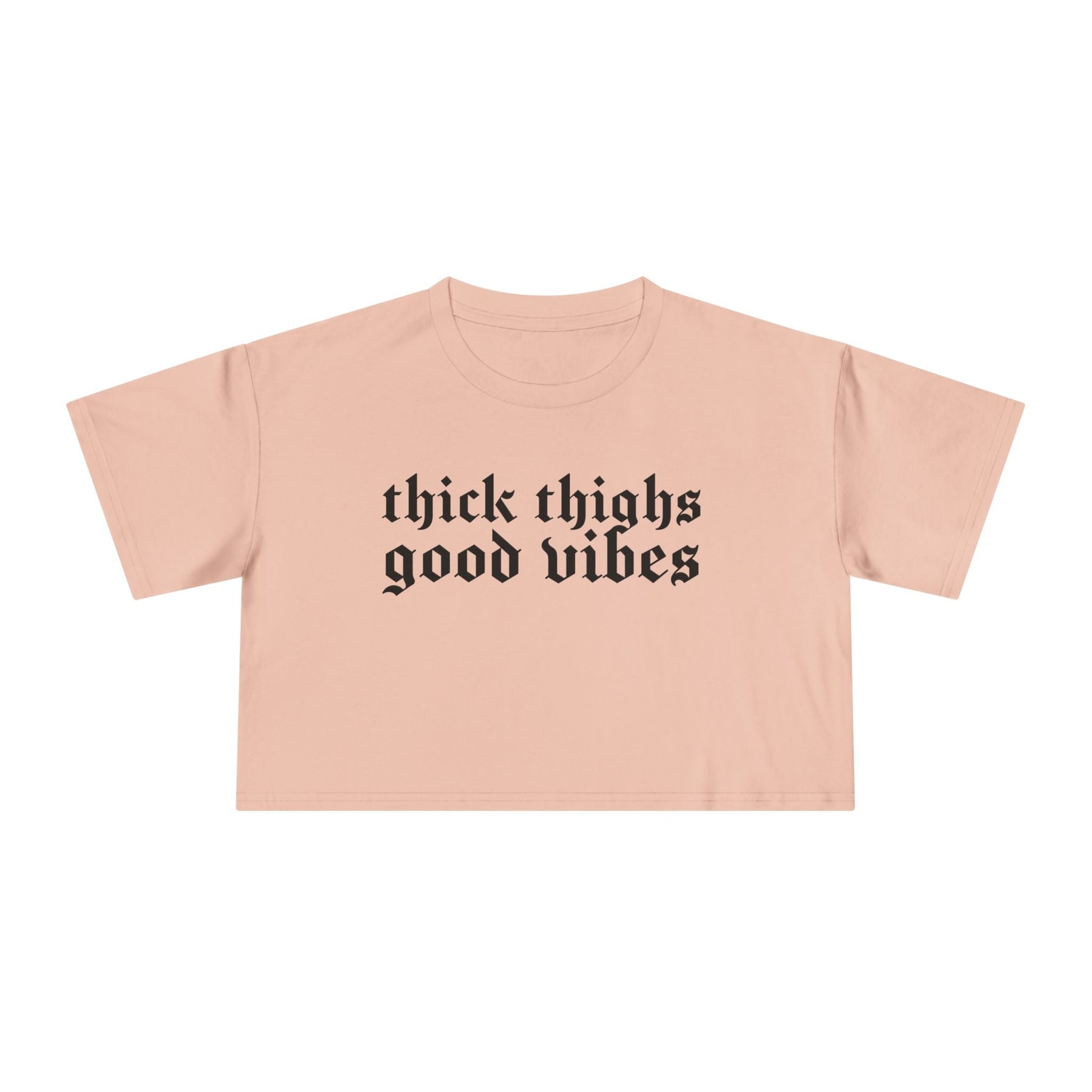Thick Thighs, Good Vibes Heightweight Crop Top - Goth Cloth Co.T-Shirt28302421669984576875