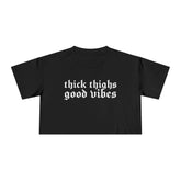 Thick Thighs, Good Vibes Heightweight Crop Top - Goth Cloth Co.T-Shirt31821343354712897398