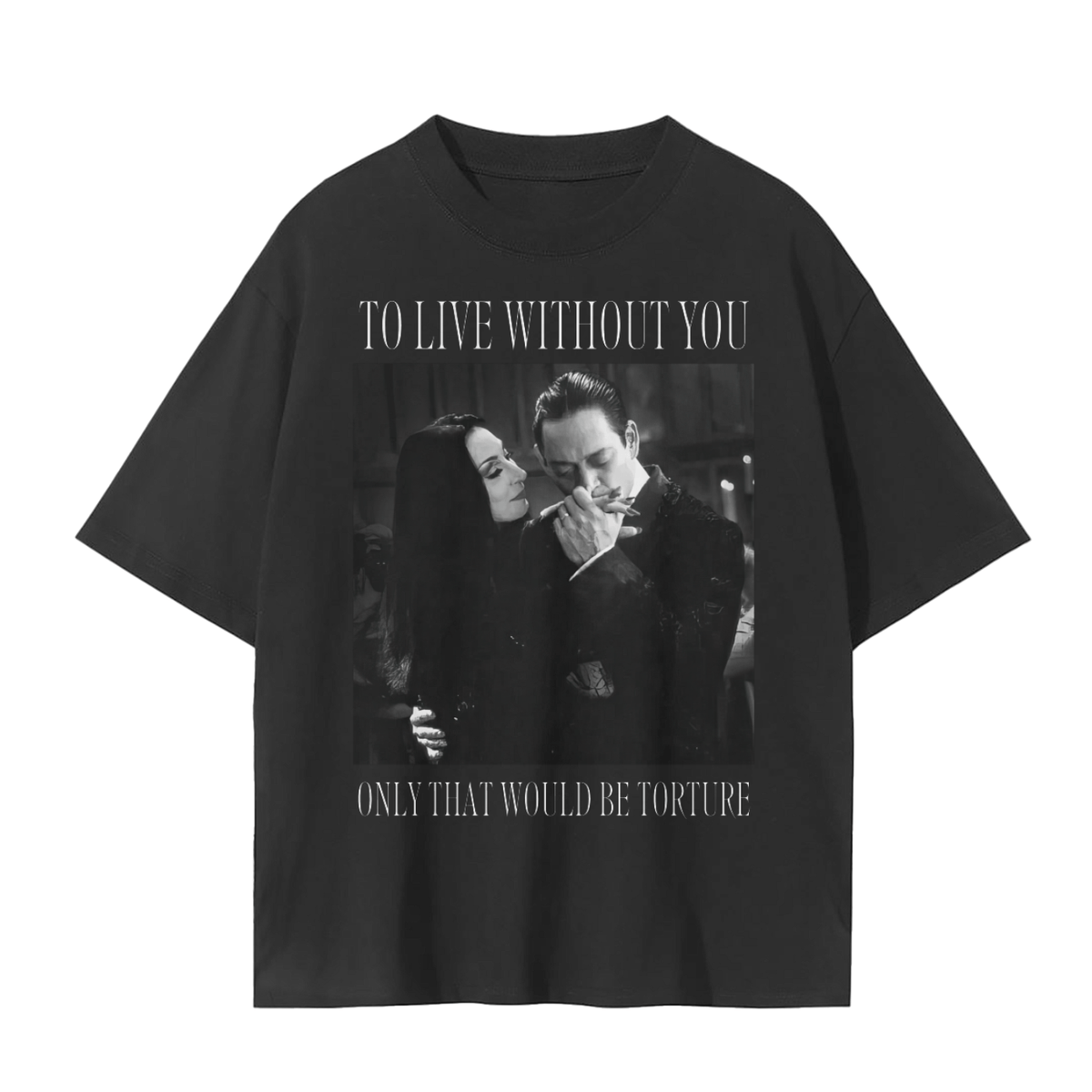 To Live Without You Comfy Tee - Goth Cloth Co.250422PODPQ0163#001
