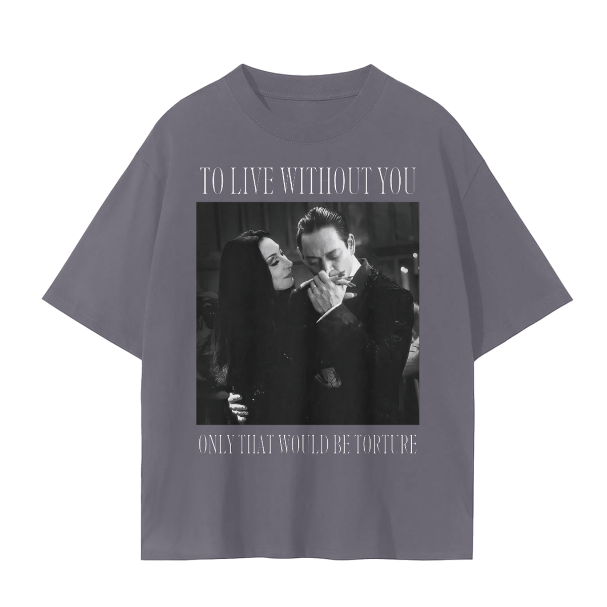 To Live Without You Comfy Tee - Goth Cloth Co.250422PODPQ0163#007