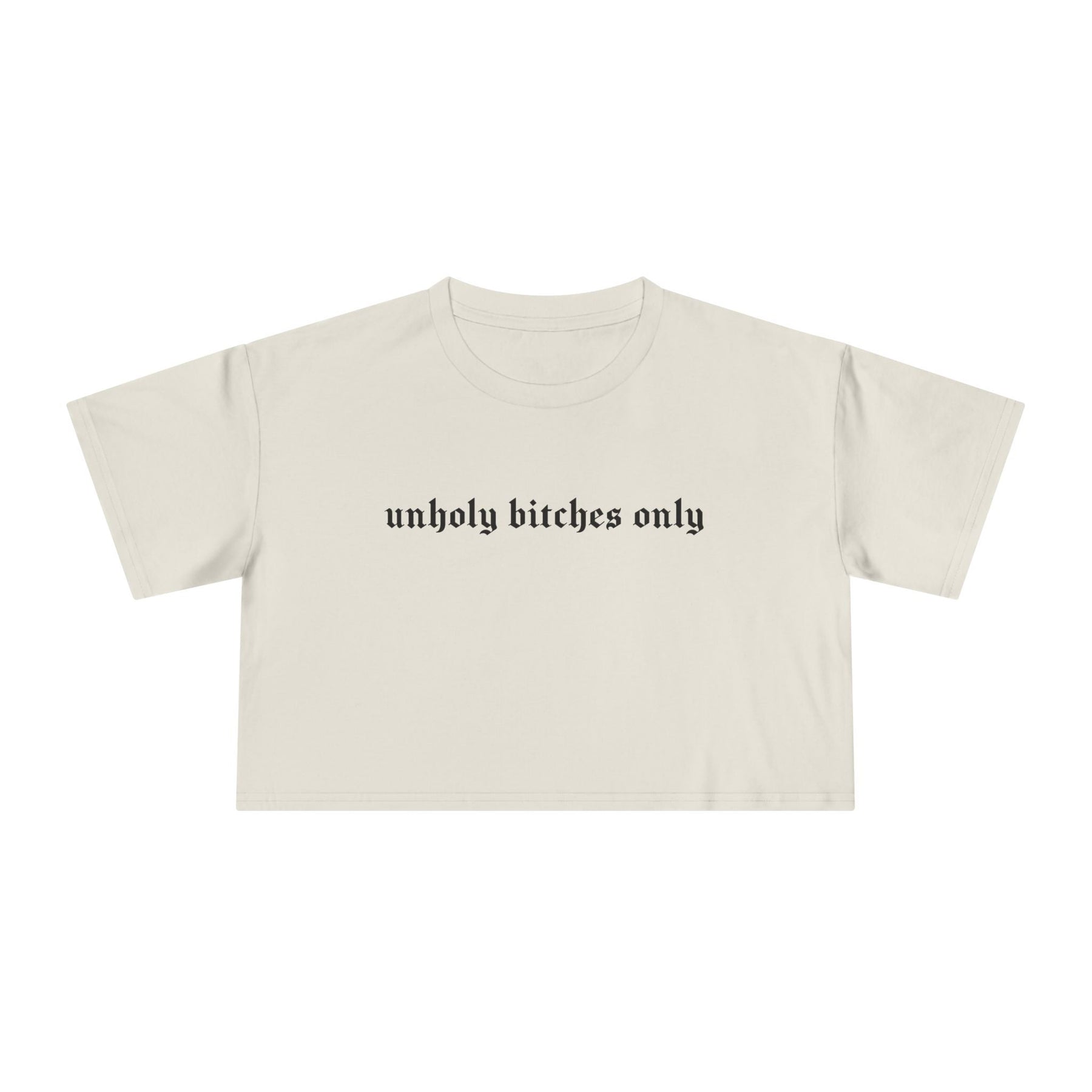 Unholy Bitches Only Cropped Tee - Goth Cloth Co.T-Shirt20315644001494455418