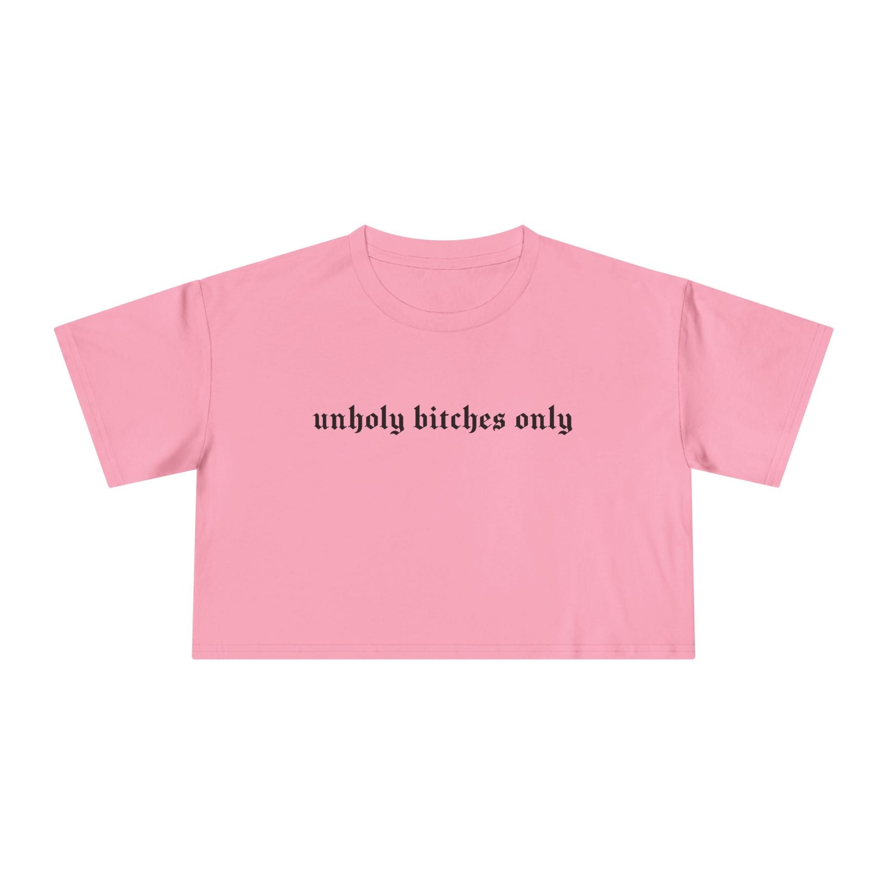 Unholy Bitches Only Cropped Tee - Goth Cloth Co.T-Shirt24243760349307916766