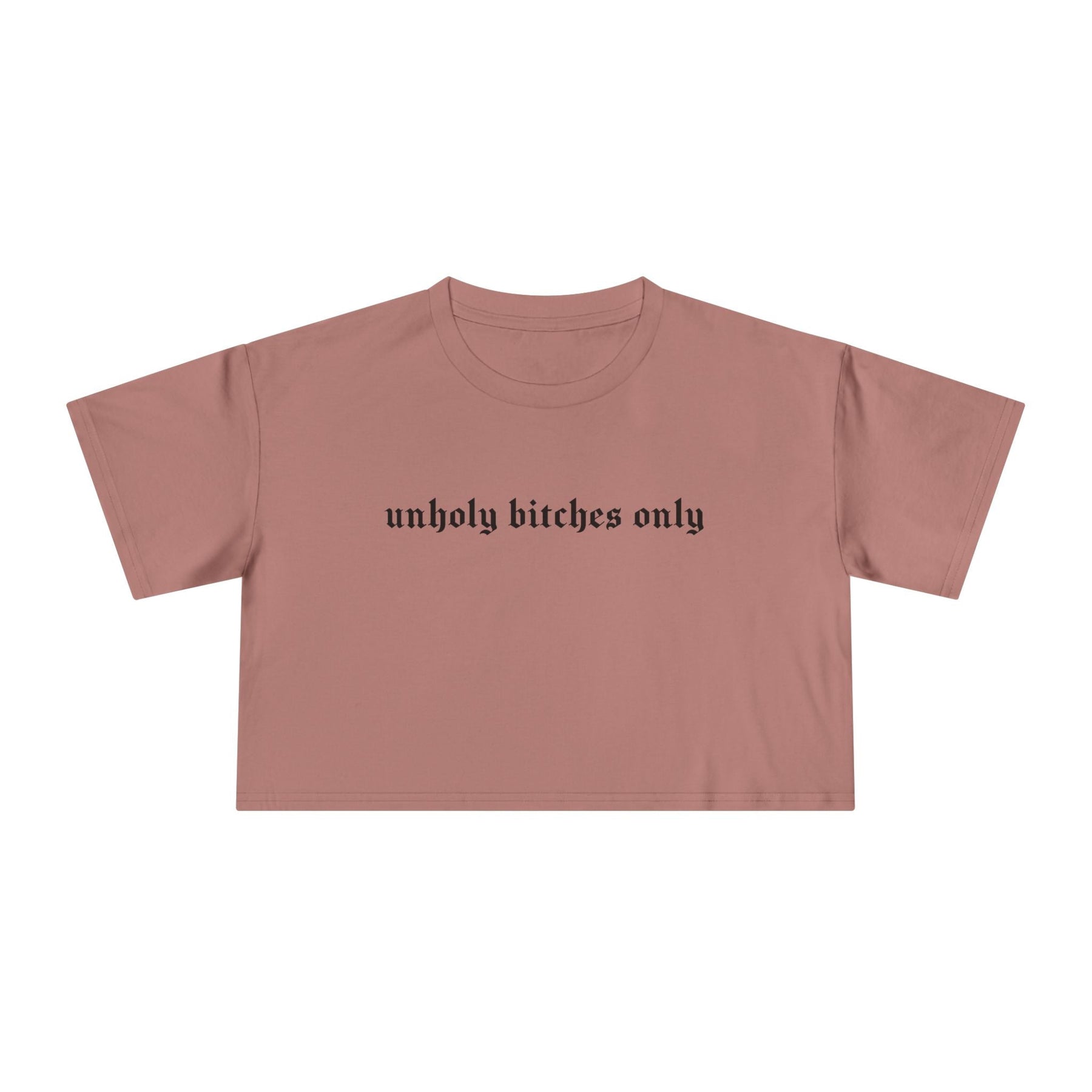 Unholy Bitches Only Cropped Tee - Goth Cloth Co.T-Shirt31774538235350018870