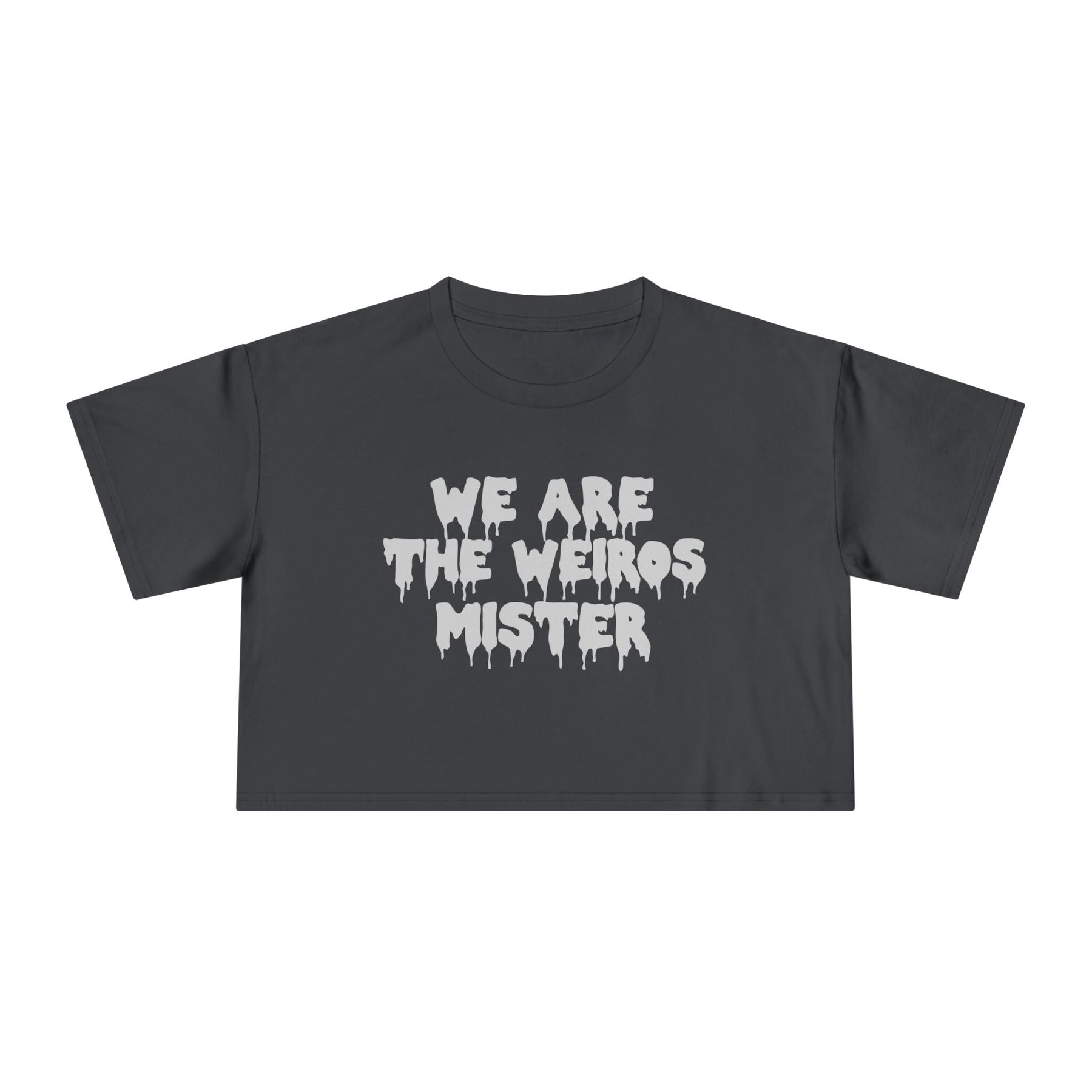 We Are The Weirdos Crop Top - Goth Cloth Co.T-Shirt91185168280028950981