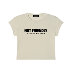 Not Friendly Baby Tee