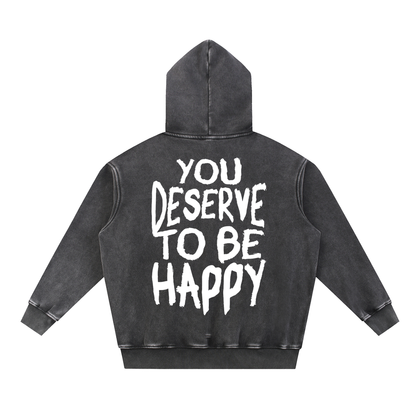 You Deserve to be Happy Acid Wash Fleece Hoodie