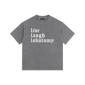 Live Laugh Lobotomy Vintage Washed Cotton T-Shirt