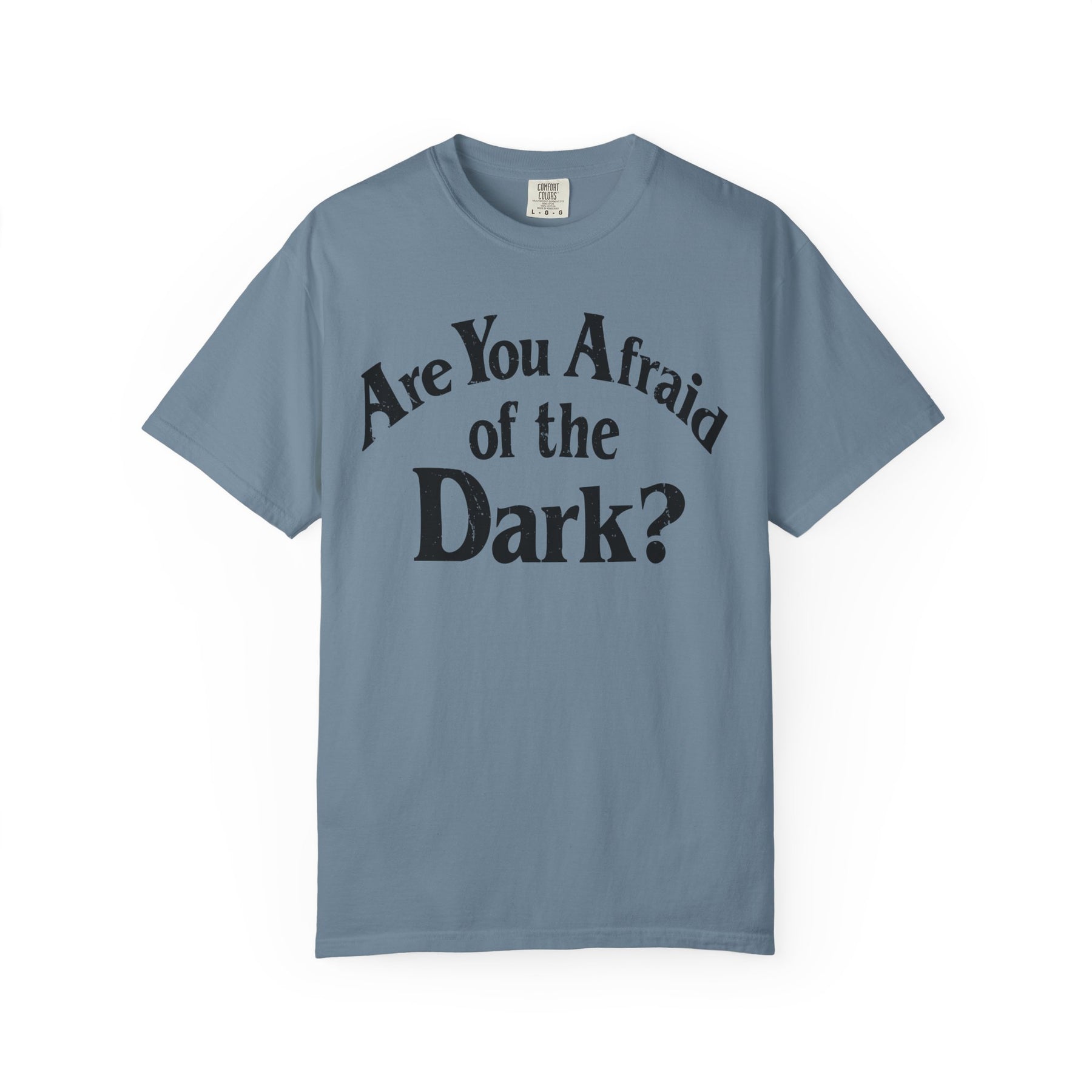 Are You Afraid of the Dark Comfy Tee