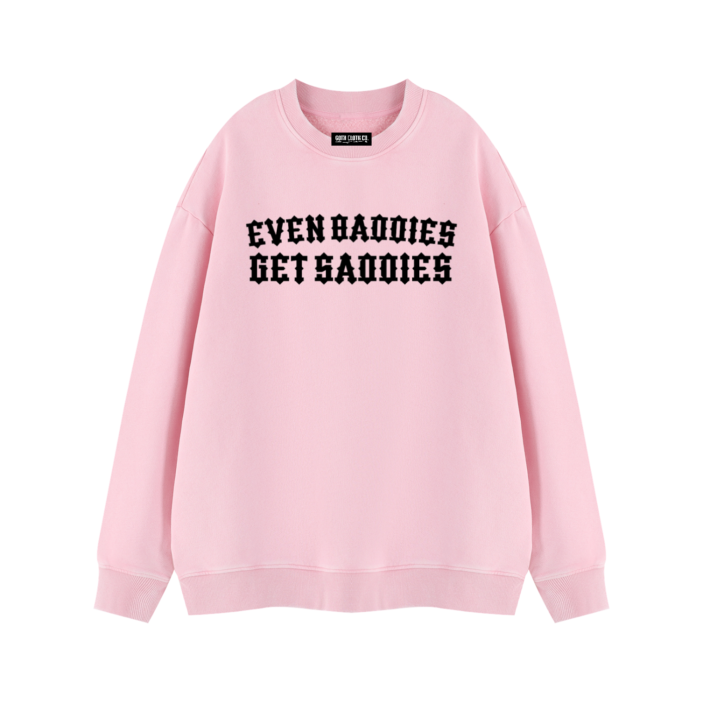 Baddies Get Saddies Vintage Wash Fleece Sweatshirt