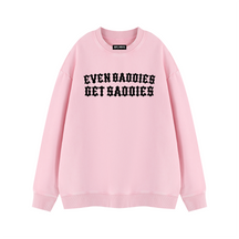 Baddies Get Saddies Vintage Wash Fleece Sweatshirt