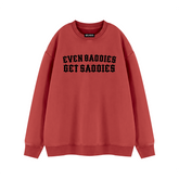 Baddies Get Saddies Vintage Wash Fleece Sweatshirt
