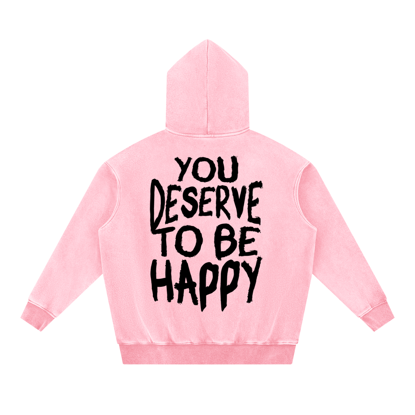You Deserve to be Happy Acid Wash Fleece Hoodie