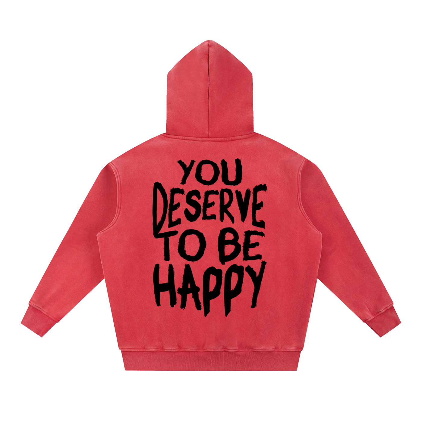 You Deserve to be Happy Acid Wash Fleece Hoodie