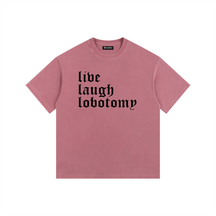 Live Laugh Lobotomy Vintage Washed Cotton T-Shirt
