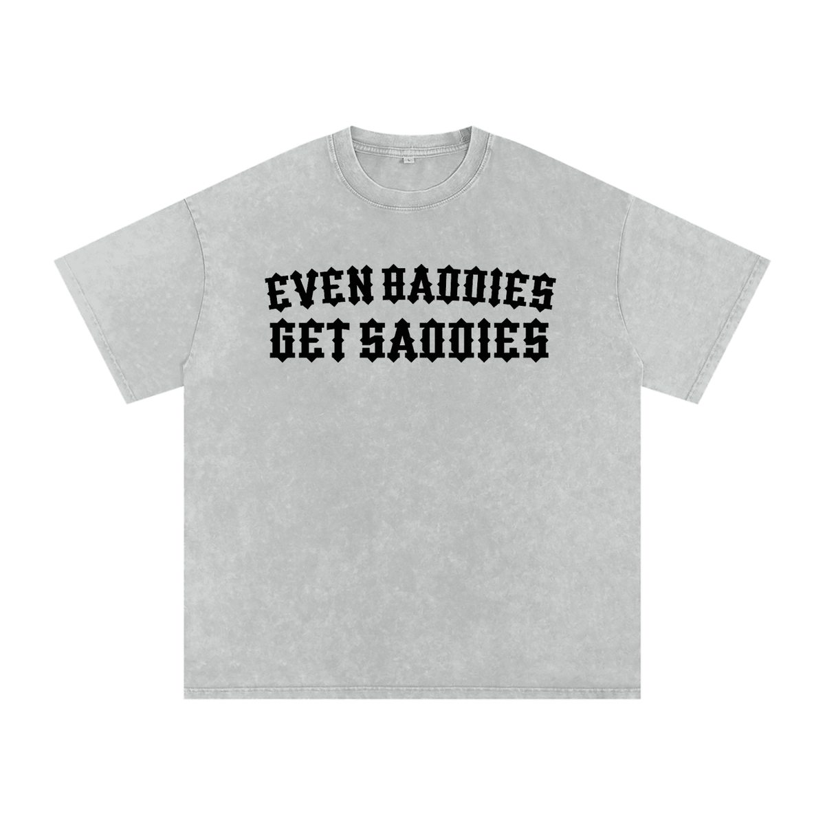 Baddies Get Saddies Snow Washed Cotton T-Shirt - Goth Cloth Co.260129PODPQ1833001