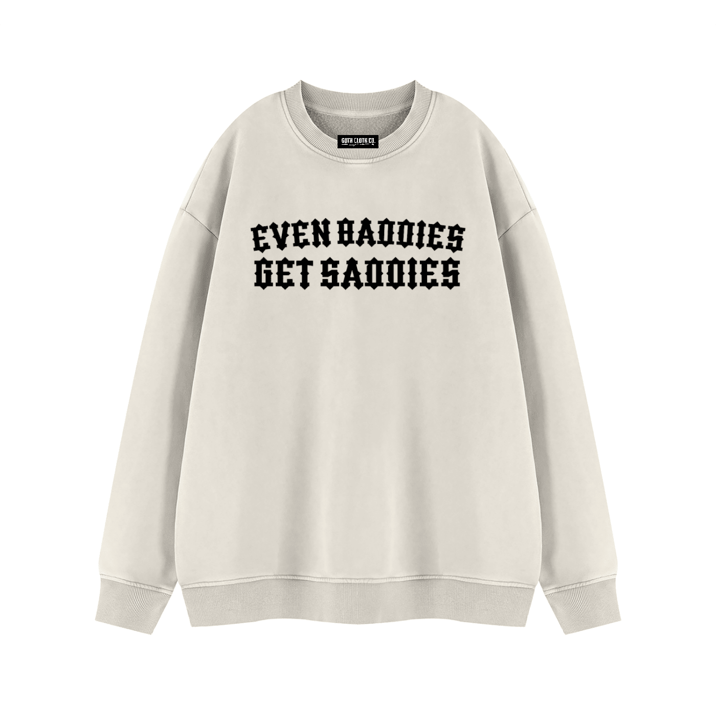 Baddies Get Saddies Vintage Wash Fleece Sweatshirt - Goth Cloth Co.260916PODRA1083001