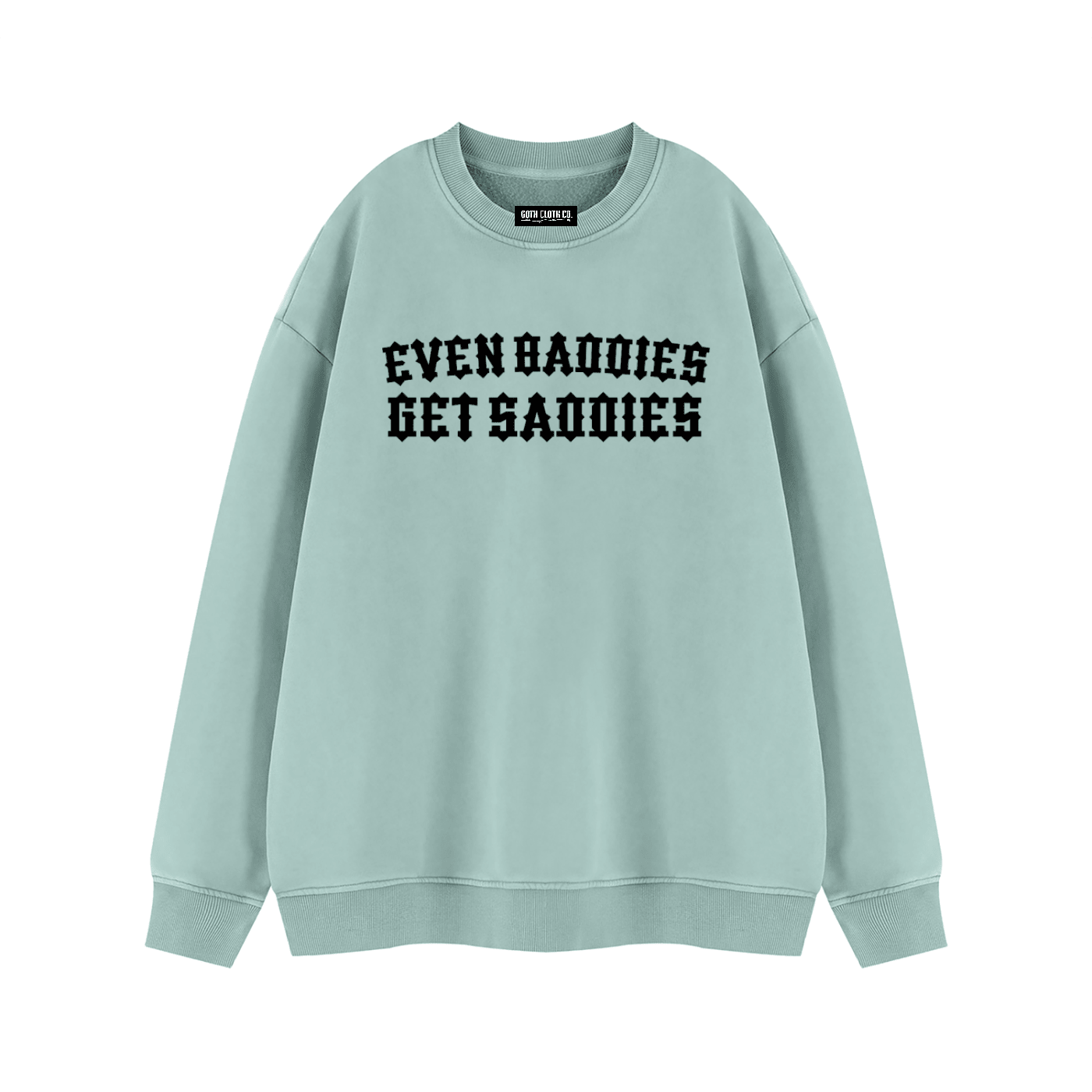 Baddies Get Saddies Vintage Wash Fleece Sweatshirt - Goth Cloth Co.260916PODRA1083011