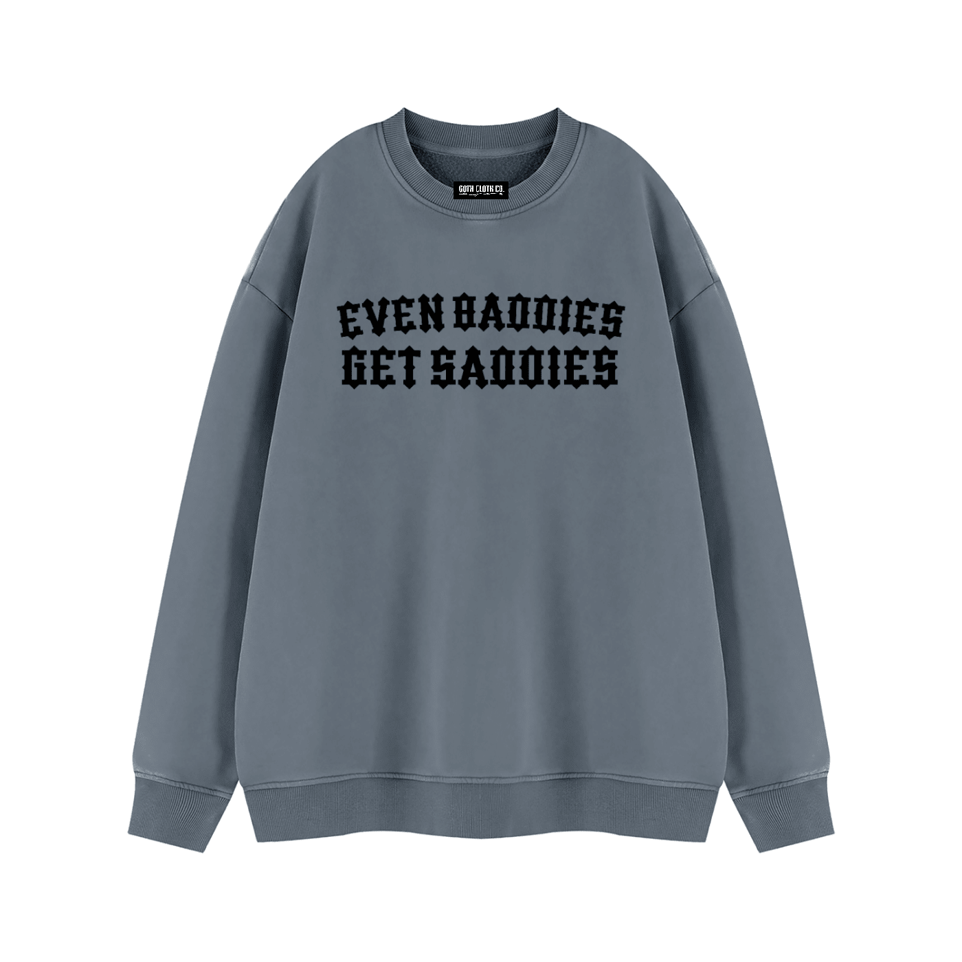 Baddies Get Saddies Vintage Wash Fleece Sweatshirt - Goth Cloth Co.260916PODRA1083026