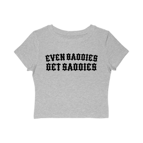 Baddies Get Saddies Women's Baby Tee - Goth Cloth Co.T-Shirt26957810044134363858