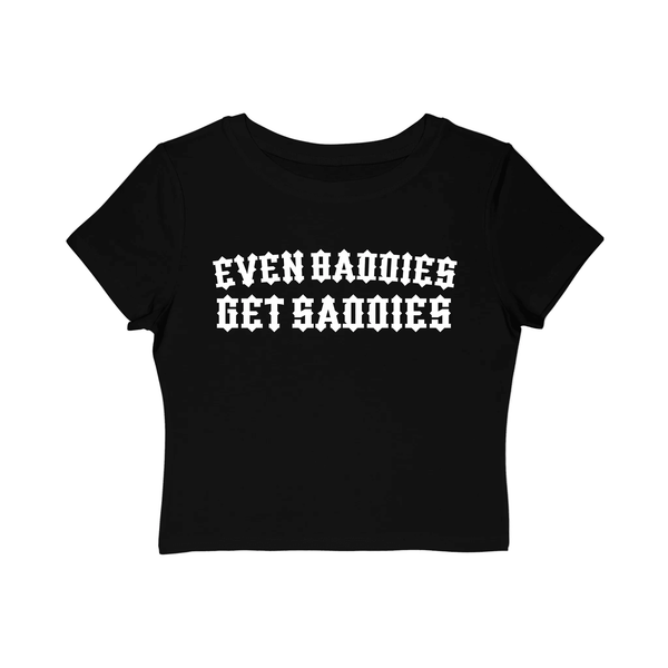 Baddies Get Saddies Women's Baby Tee - Goth Cloth Co.T-Shirt28337728513111447934