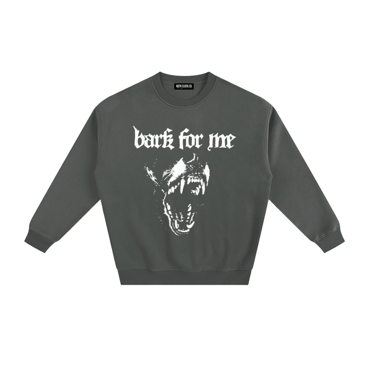 Bark for Me Fleeced Sweatshirt - Goth Cloth Co.260915PODRA11417021