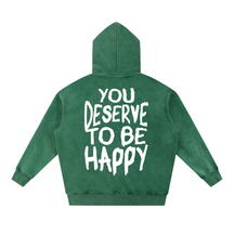 You Deserve to be Happy Acid Wash Fleece Hoodie