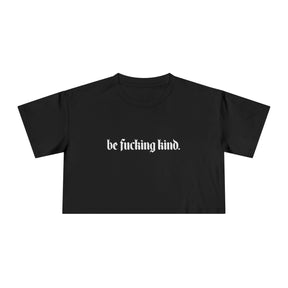 Be Fucking Kind Crop Top - Goth Cloth Co.T-Shirt11317258235422070385