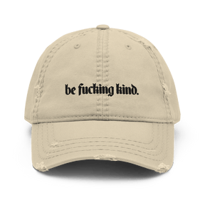 Be Fucking Kind Distressed Dad Hat - Goth Cloth Co.3785542_10993