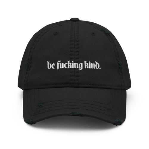 Be Fucking Kind Distressed Dad Hat - Goth Cloth Co.3920573_10990