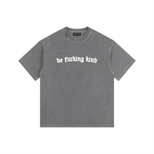Be Fucking Kind Vintage Washed Cotton T-Shirt - Goth Cloth Co.gymwear260813PODPQ0732009