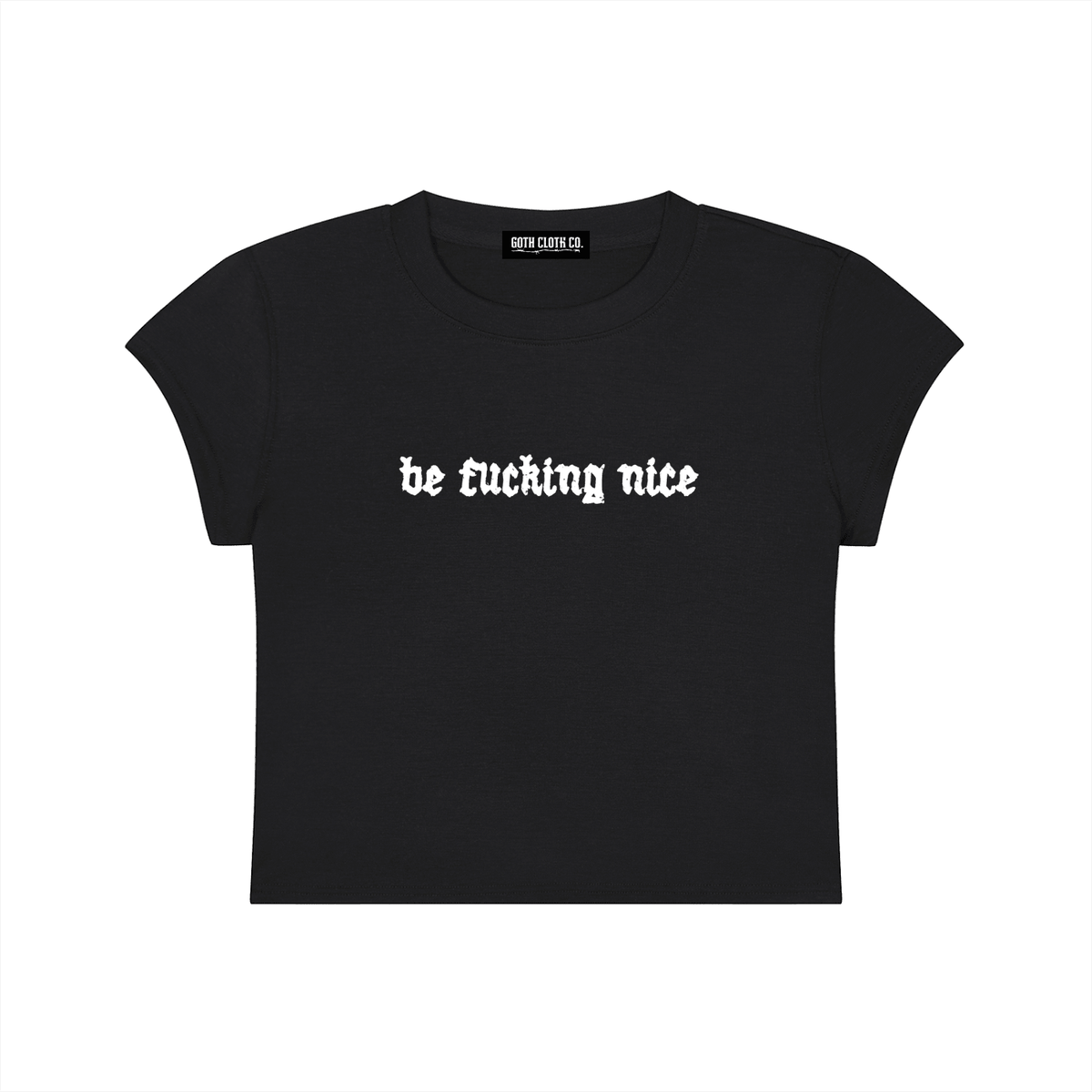 Be Fucking Nice Baby Tee - Goth Cloth Co.260521PODAA0103001