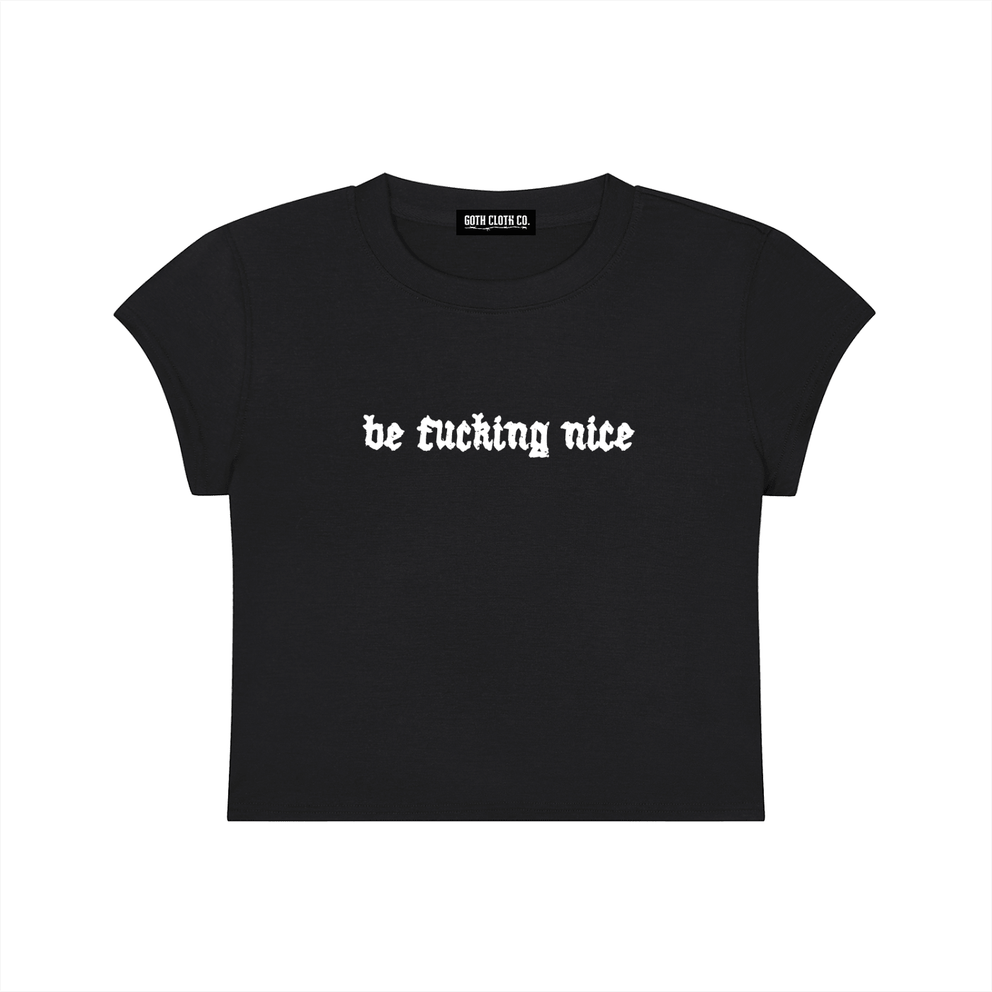 Be Fucking Nice Baby Tee - Goth Cloth Co.260521PODAA0103001