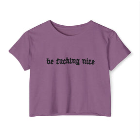 Be Fucking Nice Women's Lightweight Crop Top - Goth Cloth Co.T - Shirt10088521184871284405