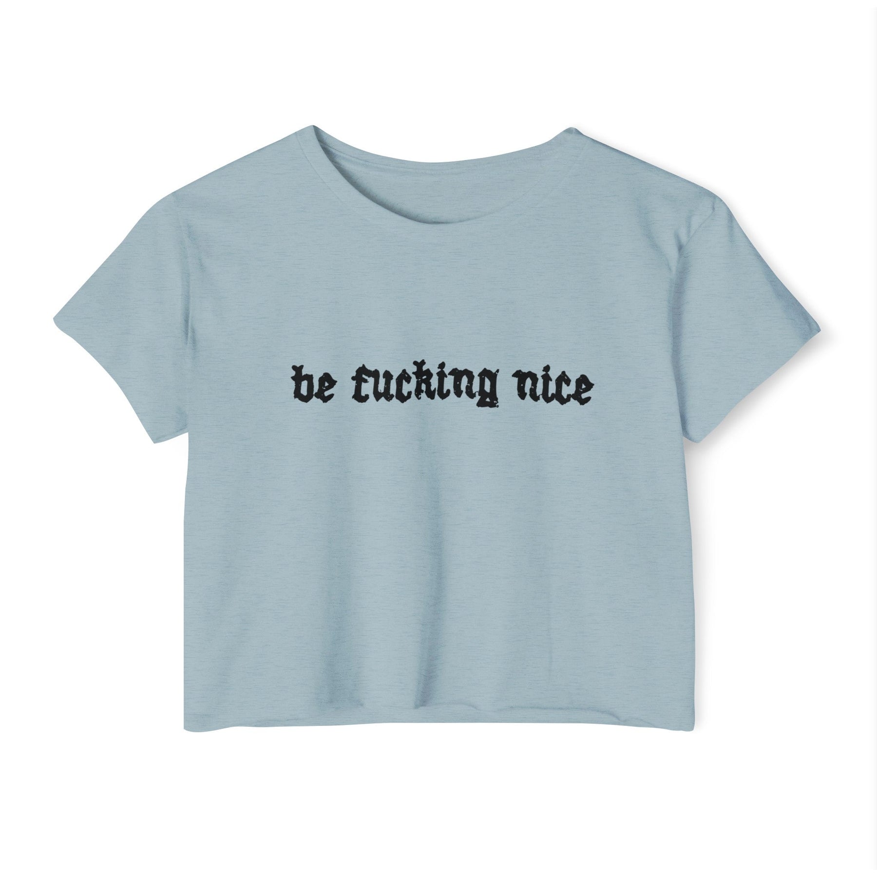 Be Fucking Nice Women's Lightweight Crop Top - Goth Cloth Co.T - Shirt18313080364451034687