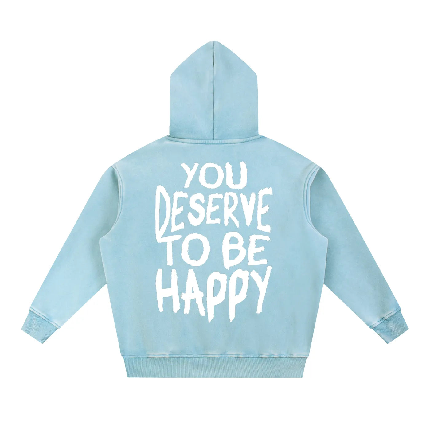 You Deserve to be Happy Acid Wash Fleece Hoodie