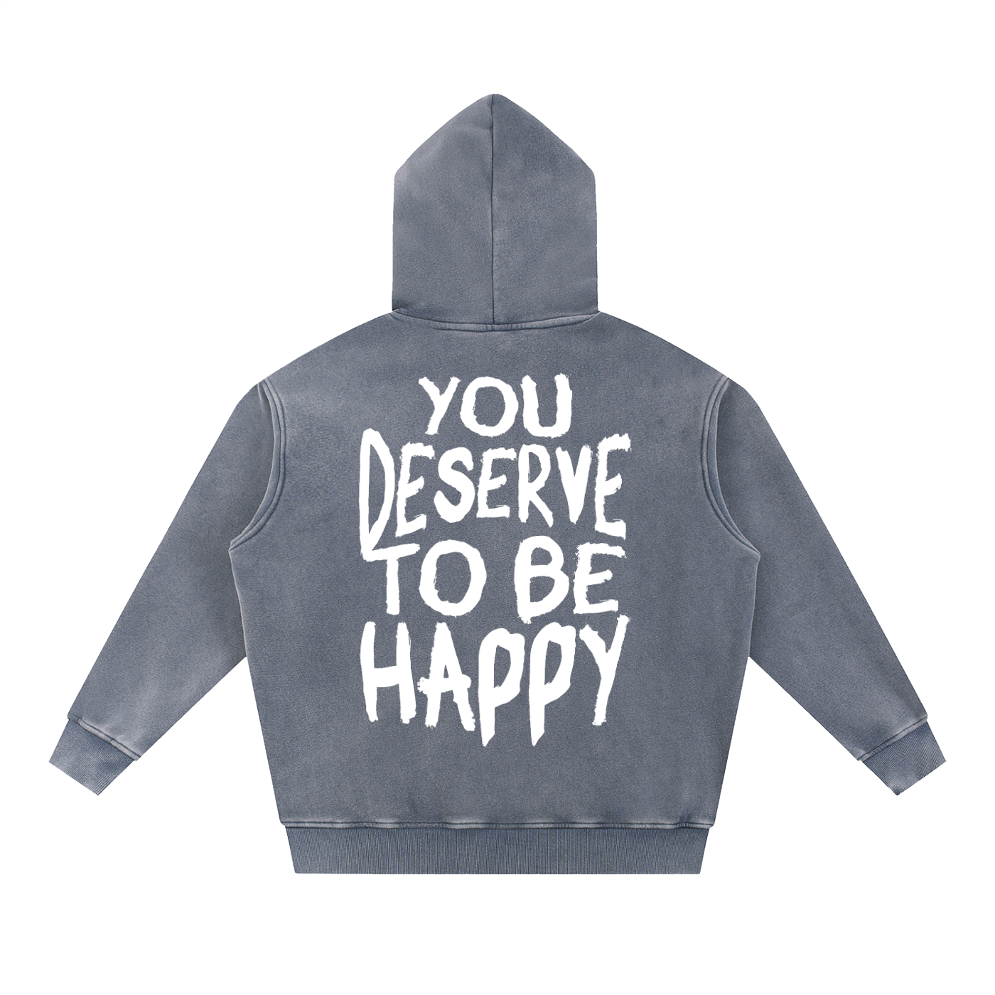 You Deserve to be Happy Acid Wash Fleece Hoodie